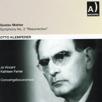 Gustav Mahler: Symphony No. 2, Resurrection 专辑 Otto Klemperer