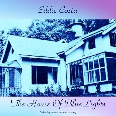 The House of Blue Lights 专辑 Eddie Costa