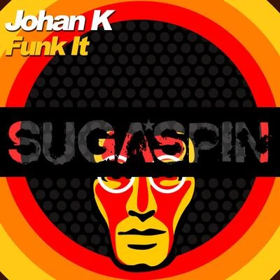 Funk It 专辑 Johan K