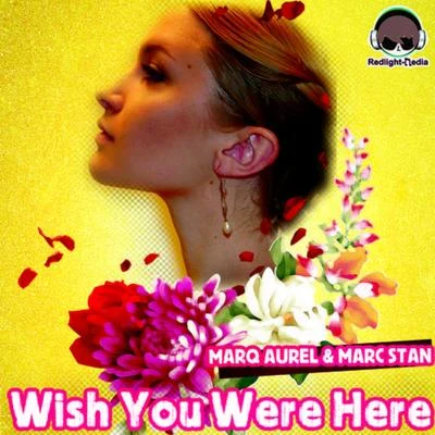 Wish You Were Here 專輯 Jerome Thevenot/Marq Aurel/Tunerz Inc/DDP/Quintino & Blasterjaxx