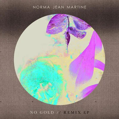 No Gold (Remix EP) 專輯 Norma Jean Martine/Jonasu