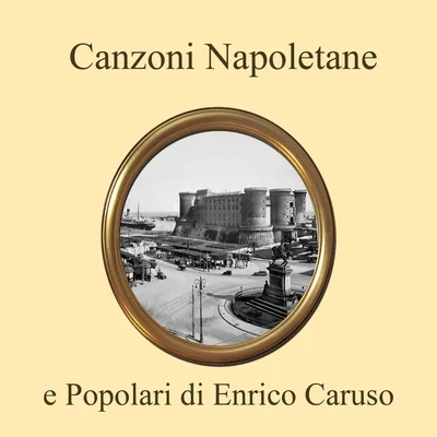 Canzoni Napoletane e Popolari 專輯 Carlos Gomes/Josef Pasternack/Enrico Caruso