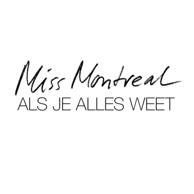 Als Je Alles Weet 專輯 Miss Montreal/Nielson