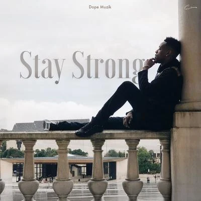 Stay Strong 專輯 Deezy/D-Wreck/Dre/Jamillions