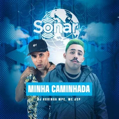 Minha Caminhada 專輯 Petter Ferraz/Dj Koringa Mpc/Mc Robs