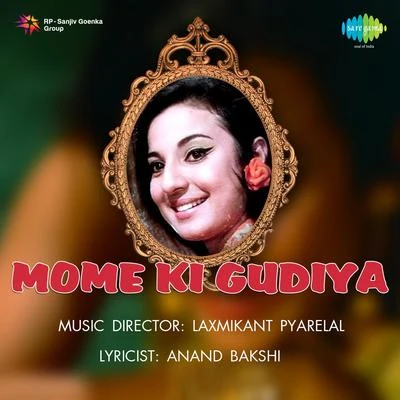 Anand BakshiRajesh RoshanAsha Bhosle Mome Ki Gudiya