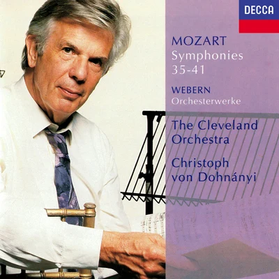 Mozart: Symphonies Nos.35, 36, 38-41Webern: Orchestral Works 專輯 Christoph von Dohnányi/The Cleveland Orchestra