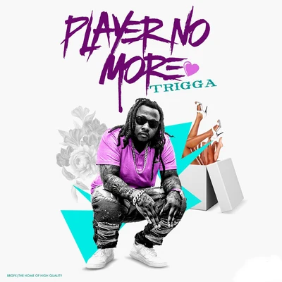 Player No More 專輯 Trigga/FOX/Killa P/Rider Shafique/Richie Brains