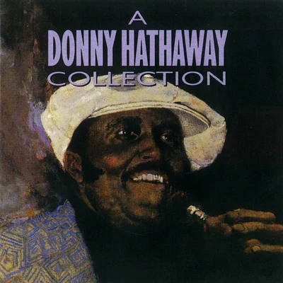 A Donny Hathaway Collection 专辑 Donny Hathaway