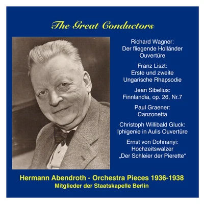 GREAT CONDUCTORS (THE) - Hermann Abendroth(1936-1938) 專輯 Berlin Staatskapelle