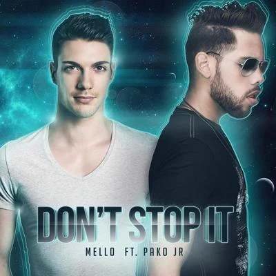 Dont Stop It (feat. Pako Jr) 专辑 Mello/Mello Rodrigo/Finno