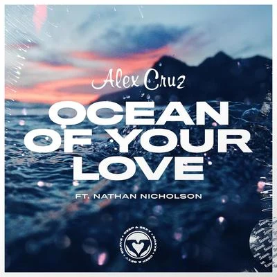 Ocean Of Your Love (feat. Nathan Nicholson) 专辑 Nico Morano/Nathan Nicholson