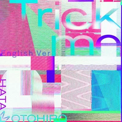 Trick me (English ver.) 专辑 秦基博