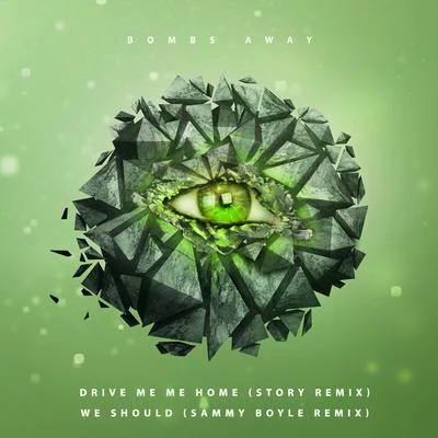 Drive Me Home (Story Remix)We Should (Sammy Boyle Remix) 專輯 Che Jose/Bombs Away/Tenzin/Krunk/Seany B