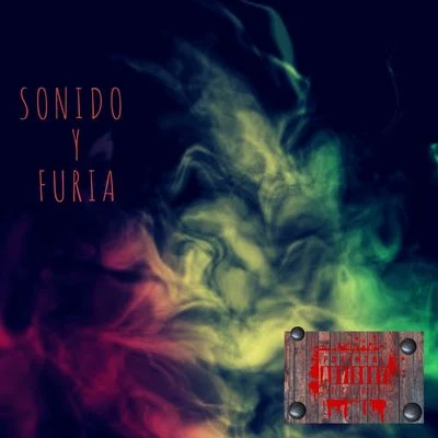 Sonido y Furia 專輯 Mr Nigga/Birras/Biologic/Greg Man/Mc Clay