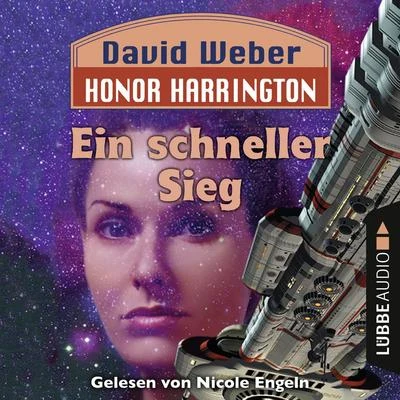 David Weber Ein schneller Sieg - Honor Harrington, Teil 3 (Ungekürzt)