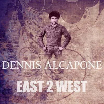 East 2 West 專輯 Dennis Alcapone