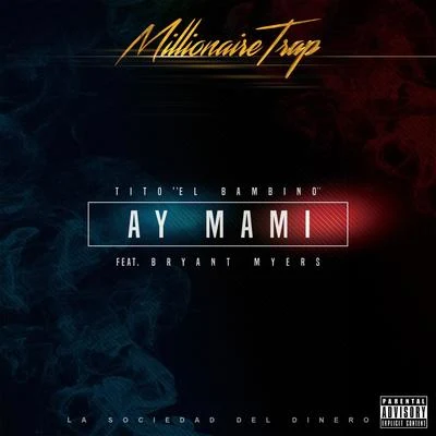 Ay Mami (feat. Bryant Myers) 专辑 tito "el bambino"/De La Ghetto