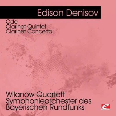 Denisov: Ode - Clarinet Quintet - Clarinet Concerto (Digitally Remastered) 專輯 Jurgen Weber/Reiner Ginzel/Hans Kalafusz/Eduard Brunner/Deutsches Streichtrio