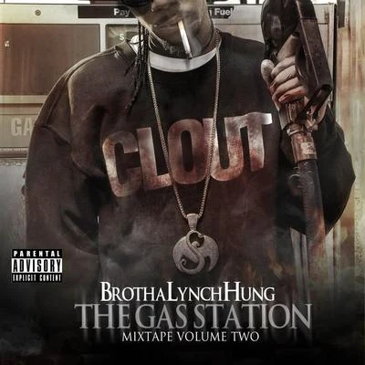 The Gas Station: Mixtape Volume Two 專輯 Brotha Lynch Hung