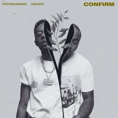 Confirm (feat. Davido) 專輯 Patoranking/R2Bees/DJ Spin$/Davido/John Vuitton