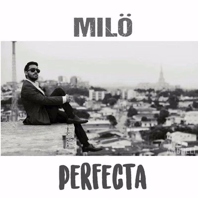 Perfecta 专辑 MILO