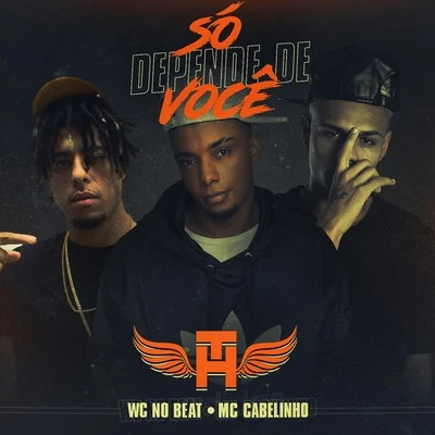 Só Depende de Você 专辑 Rodrigo Cartier/Mc Th/Dj Paulo Beck