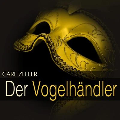 Zeller: Der Vogelaendler 專輯 Renate Holm/Anneliese Rothenberger/Chor der Wiener Staatsoper in der Volksoper/Walter Berry/Willi Boskovsky