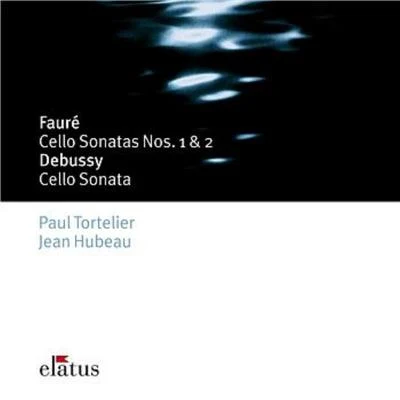 Fauré : Cello Sonatas Nos 1, 2, Elégie & Debussy : Cello Sonata 專輯 Paul Tortelier