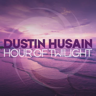 Hour of Twilight 專輯 Dustin Husain