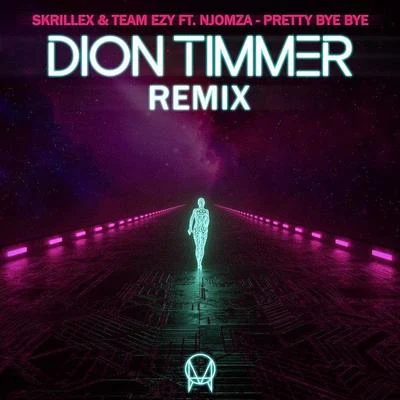 Pretty Bye Bye (Dion Timmer Remix) 专辑 Dion Timmer