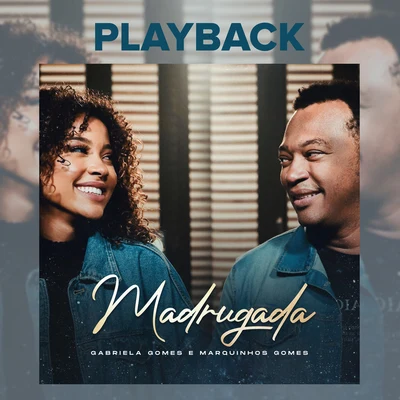 Madrugada (Playback) 專輯 Israel Novaes/Marquinhos Gomes