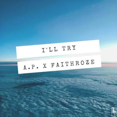 Faithroze I&#x27;LL TRY