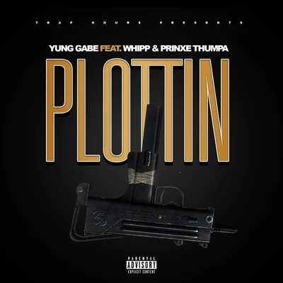 Plottin (feat. Whipp & Prinxe Thumpa) 專輯 Yung Gabe