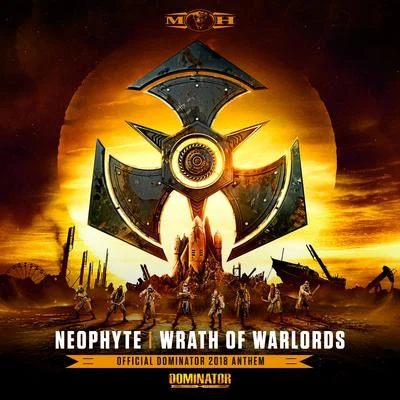 Wrath of Warlords (Official Dominator 2018 Anthem) 專輯 Neophyte