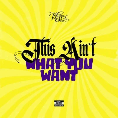 This Aint What You Want 專輯 E-White/Bookie/Cartelsons/Westcoast Stone/LC Johnson