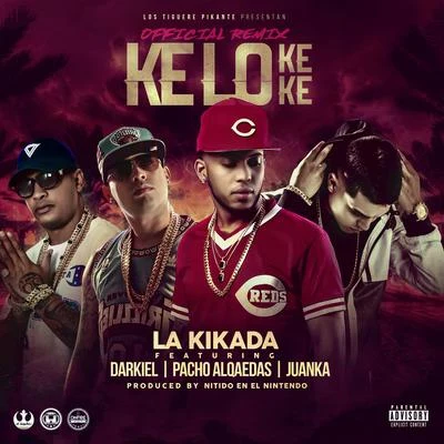 Kelokeke Remix 專輯 La Kikada/El Fecho RD/Pablo Chill-e