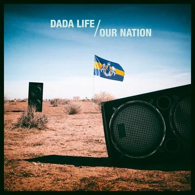 Dada Life Our Nation (Remixes)