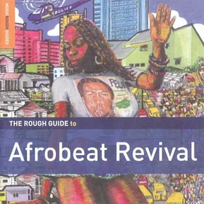 OranmiyanChicago Afrobeat ProjectTony Allen The Rough Guide To Afrobeat Revival