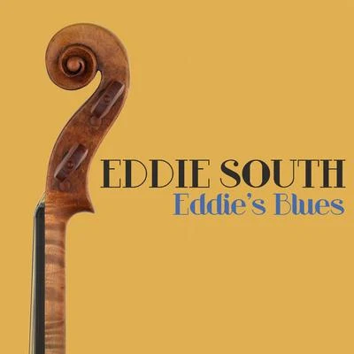 Eddie&#x27;s Blues 专辑 Eddie South