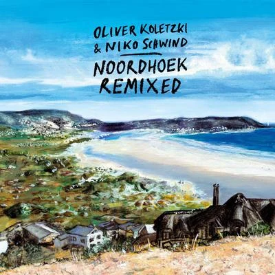 Noordhoek Remixed 專輯 Oliver Koletzki