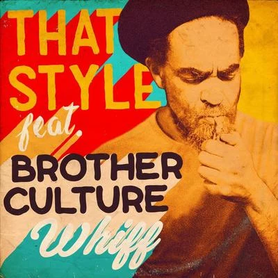 DubamineBrother Culture Whiff (feat. Brother Culture)