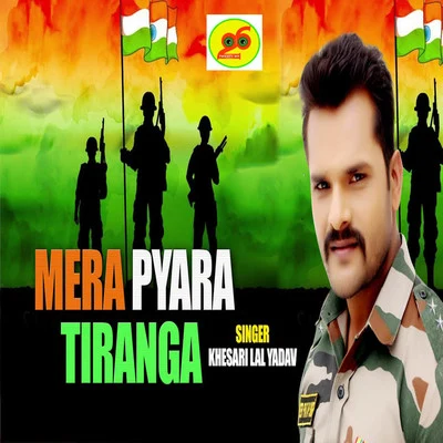 Mera Pyara Tiranga 專輯 Khesari Lal Yadav