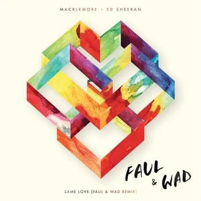 Same Love (Faul & Wad Remix) 专辑 Faul & Wad/Avalanche City