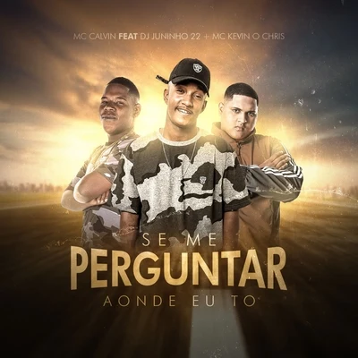 Se Me Perguntar Aonde Eu To 專輯 Jonathan Costa/MC Kevin o Chris/FP do Trem Bala