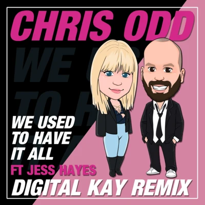 We Used To Have It All (Digital Remix) 专辑 Chris Odd/Damae/Kraft/Falko Niestolik/Audax