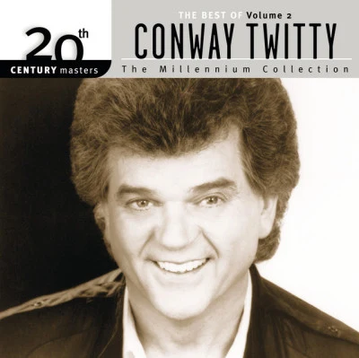 Conway Twitty 20th Century Masters: The Millennium Collection: Best Of Conway Twitty, Volume 2