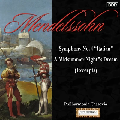 Mendelssohn: Symphony No. 4 "Italian" - A Midsummer Nights Dream (Excerpts) 專輯 Oliver Dohnányi/Johannes Wildner/Peter Guth/Laszlo Kovacs/Hungarian Operetta Orchestra