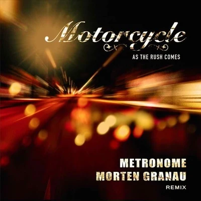 Morten Granau As The Rush Comes (Metronome & Morten Granau Remix)