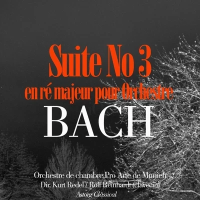 Bach: Suite No. 3 en ré majeur pour Orchestre 專輯 Kurt Redel